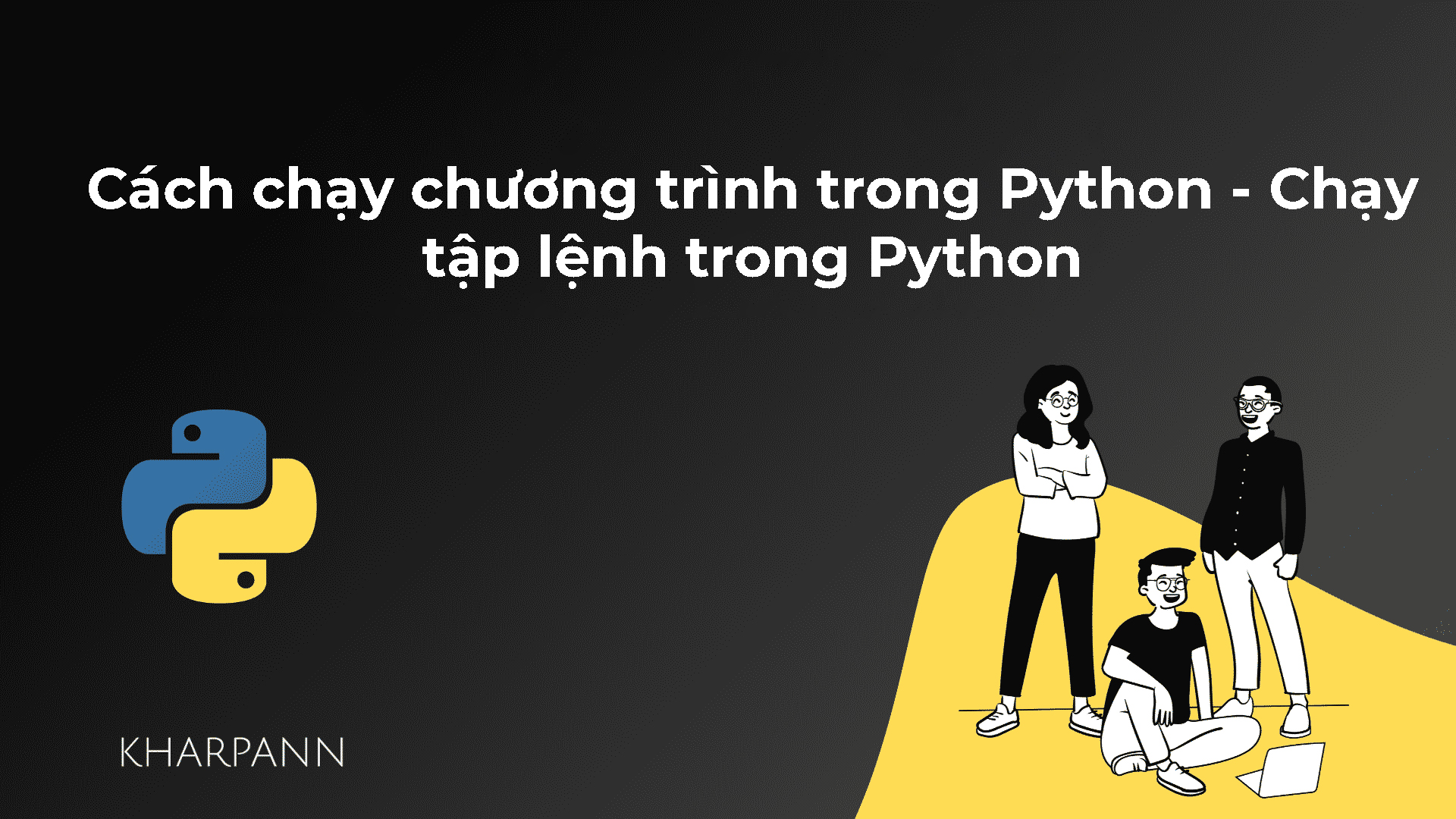 Cách chạy chương trình trong Python - Chạy tập lệnh trong Python