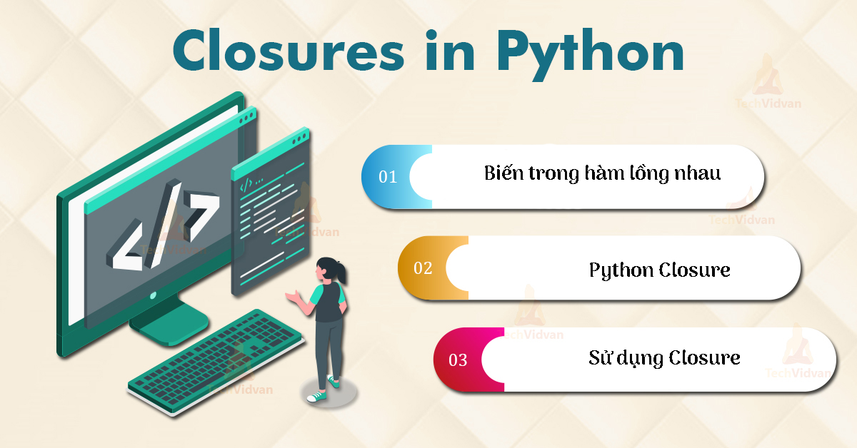 Closure là gì? Cách sử dụng closure trong Python