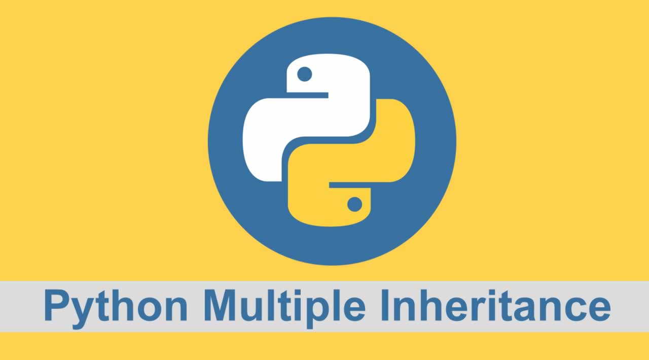 Đa kế thừa trong Python - Tìm hiểu về đa kế thừa trong lập trình Python