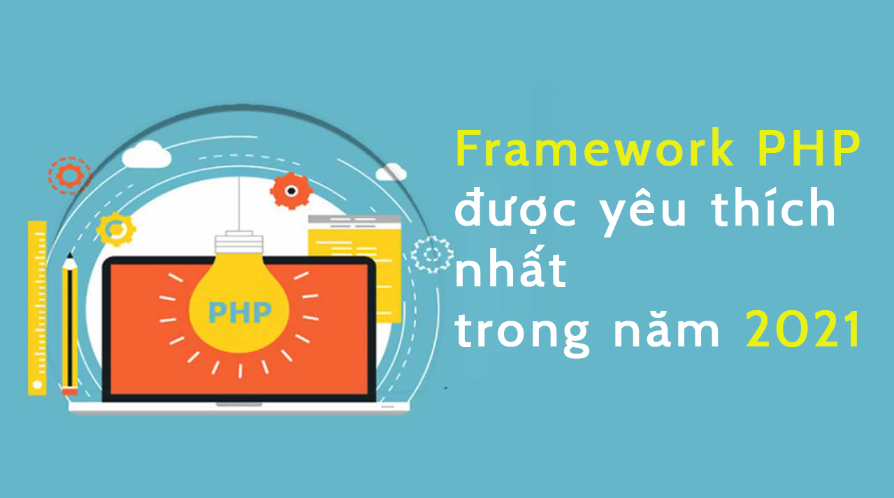 Framework PHP được yêu thích nhất trong năm 2021
